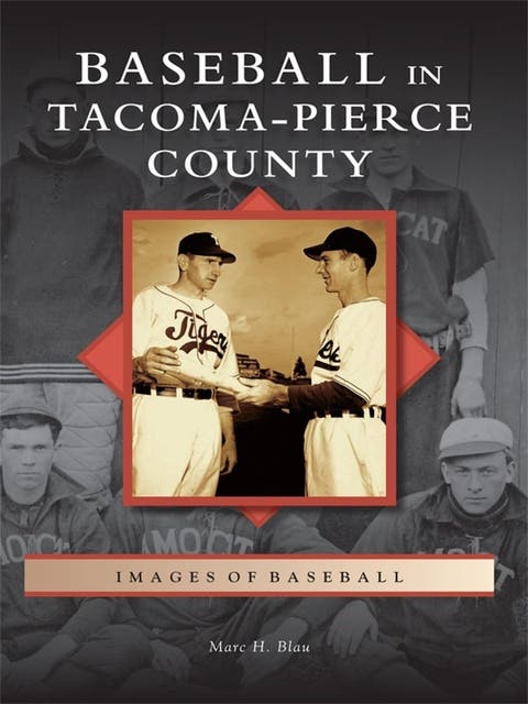Baseball in Tacoma-Pierce County – omslag til lydbogen af Marc H Blau