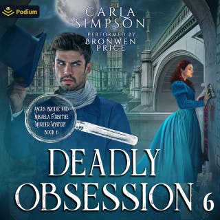 Deadly Obsession: Angus Brodie and Mikaela Forsythe Murder Mysteries, Book 6
