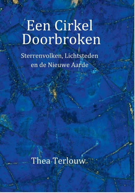 Een Cirkel Doorbroken: Sterrenvolken, Lichtsteden en de Nieuwe Aarde – omslag van het luisterboek van Thea Terlouw
