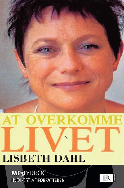 At overkomme livet – omslag til lydbogen af Lisbet Dahl