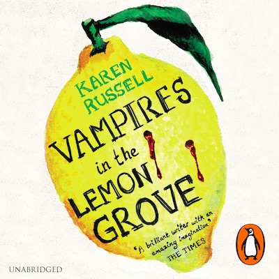 Vampires in the Lemon Grove – omslag til lydbogen af Karen Russell