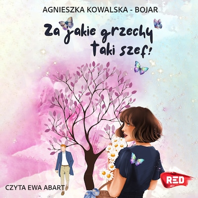 Za jakie grzechy taki szef! – okładka audiobooka, autor Agnieszka Kowalska-Bojar