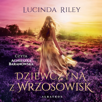Dziewczyna z wrzosowisk – okładka audiobooka, autor Lucinda Riley