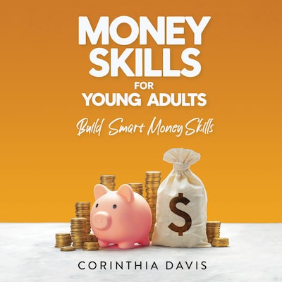 Money Skills For Young Adults – omslag til lydbogen af Corinthia Davis