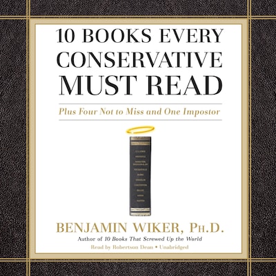 10 Books Every Conservative Must Read – omslag til lydbogen af Benjamin Wiker