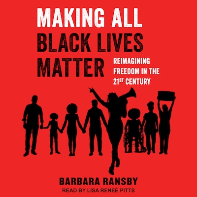 Making All Black Lives Matter – omslag til lydbogen af Barbara Ransby