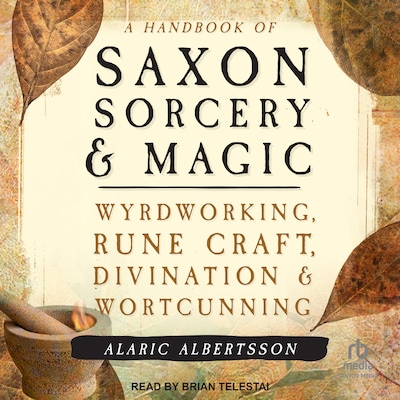 A Handbook of Saxon Sorcery & Magic – omslag til lydbogen af Alaric Albertsson