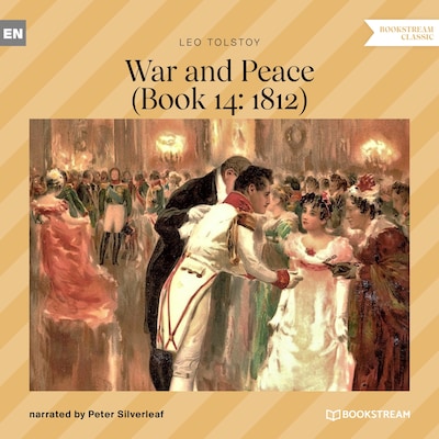 War and Peace - Book 14: 1812