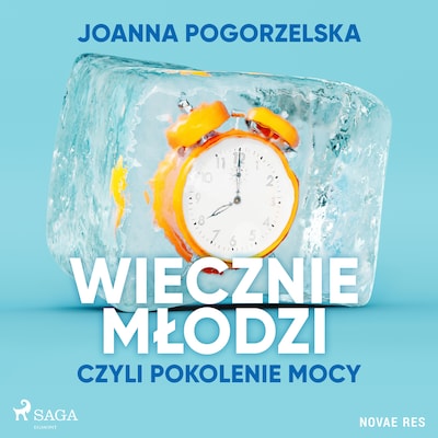 Wiecznie młodzi, czyli pokolenie mocy