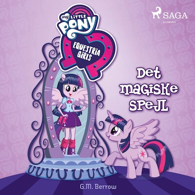 My Little Pony - Equestria Girls - Det magiske spejl – omslag til lydbogen af G.M. Berrow