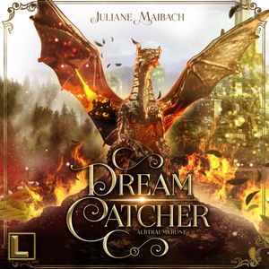 Albtraumkrone - Dreamcatcher, Band 5 (ungekürzt) – okładka audiobooka, autor Juliane Maibach