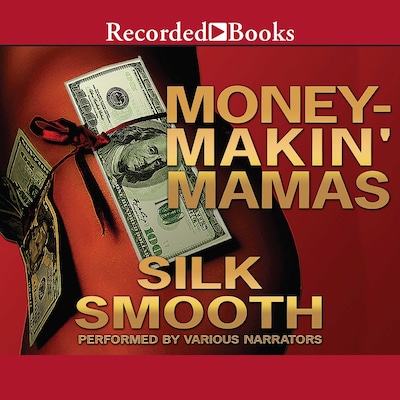 Money-Makin' Mamas – omslag til lydbogen af Silk Smooth