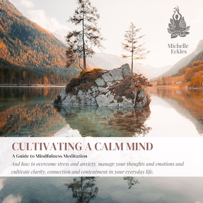 Cultivating a Calm Mind – omslag van het luisterboek van Michelle Eckles