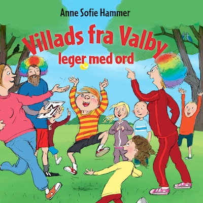Villads fra Valby leger med ord – omslag til lydbogen af Anne Sofie Hammer