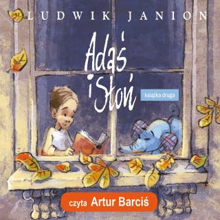 Adaś i Słoń - książka druga – okładka audiobooka, autor Ludwik Janion