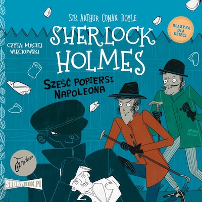 Klasyka dla dzieci. Sherlock Holmes. Tom 13. Sześć popiersi Napoleona – okładka audiobooka, autor Arthur Conan Doyle