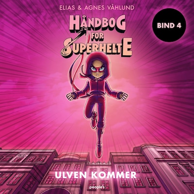 Håndbog for superhelte 4: Ulven kommer – omslag til lydbogen af Elias Våhlund, Agnes Våhlund