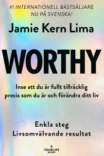 Worthy : inse att du är fullt tillräcklig precis som du är och förändra ditt liv – omslag till ljudboken av Jamie Kern Lima