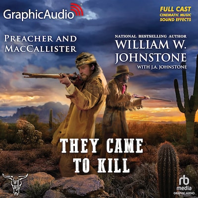 They Came To Kill [Dramatized Adaptation] – omslag til lydbogen af William W. Johnstone, J.A. Johnstone