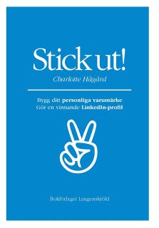 Stick ut! Bygg ditt personliga varumärke och gör en vinnande LinkedIn-profil