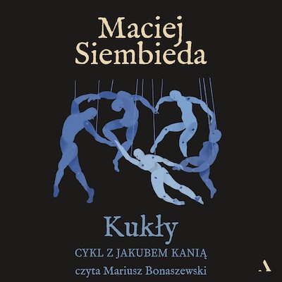 Kukły – okładka audiobooka, autor Maciej Siembieda