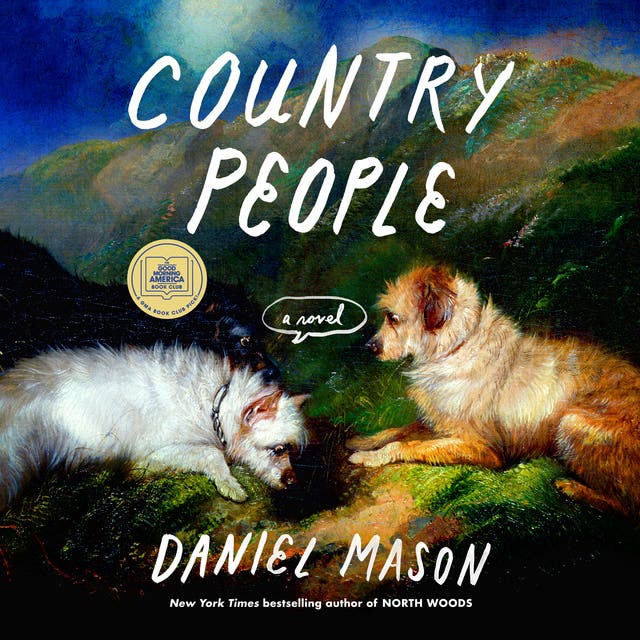Country People: A GMA Book Club Pick: A Novel – omslag van het luisterboek van Daniel Mason