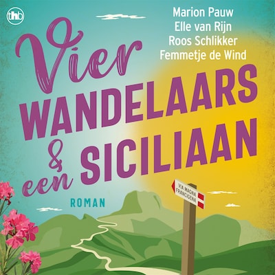 Vier wandelaars en een Siciliaan – omslag van het luisterboek van Elle van Rijn, Marion Pauw, Roos Schlikker