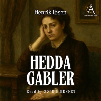 Hedda Gabler - Audiobook – omslag til lydbogen af Henrik Ibsen, Classic Audiobooks