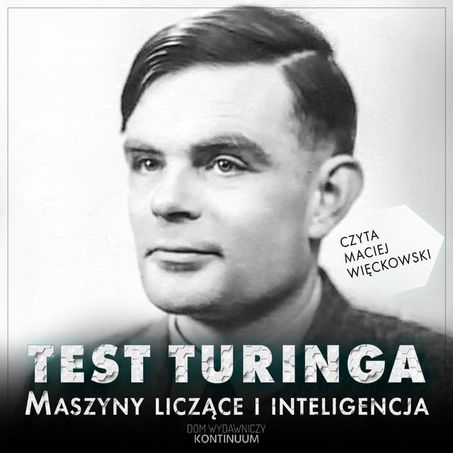 Test Turinga. Maszyny liczące i inteligencja – okładka audiobooka, autor Alan Turing