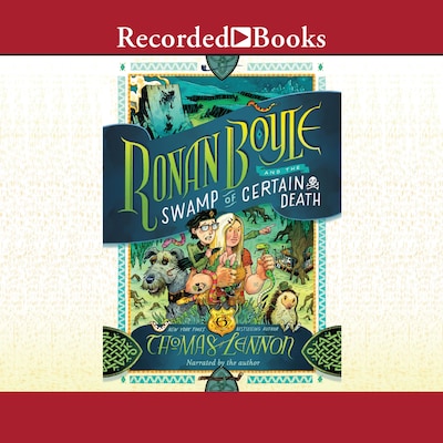 Ronan Boyle and the Swamp of Certain Death – omslag van het luisterboek van Thomas Lennon