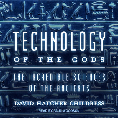 Technology of the Gods – omslag til lydbogen af David Hatcher Childress