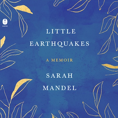 Little Earthquakes – omslag van het luisterboek van Sarah Mandel