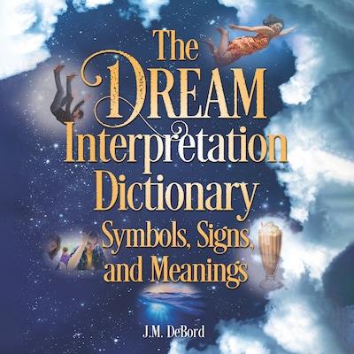 The Dream Interpretation Dictionary – omslag til lydbogen af J.M. DeBord