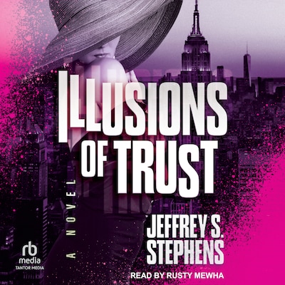 Illusions of Trust – omslag til lydbogen af Jeffrey S. Stephens