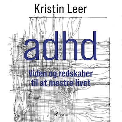 ADHD – Viden og redskaber til at mestre livet – omslag til lydbogen af Kristin Leer