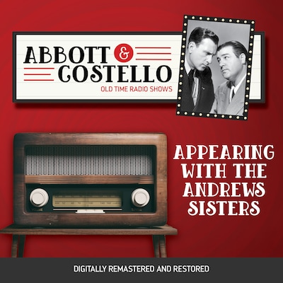 Abbott and Costello: Appearing with the Andrews Sisters – omslag til lydbogen af Bud Abbott, Lou Costello