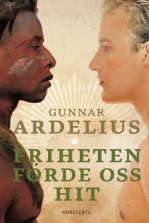 Friheten förde oss hit – omslag till ljudboken av Gunnar Ardelius