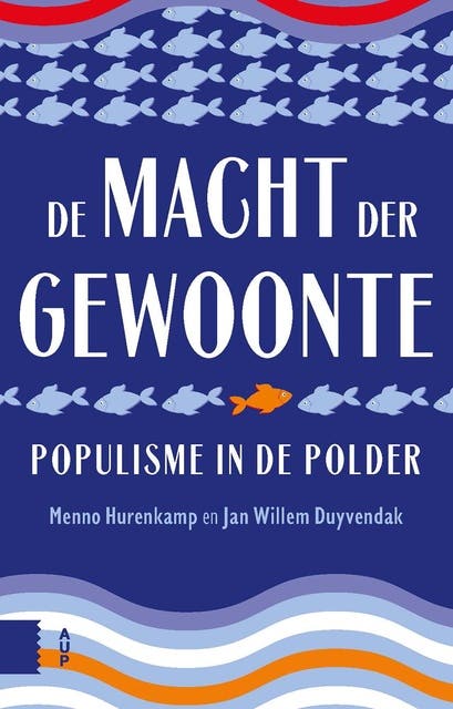 De macht der gewoonte: Populisme in de polder – omslag van het luisterboek van Jan Willem Duyvendak,Menno Hurenkamp