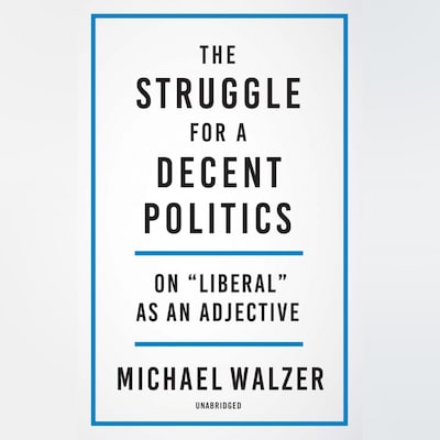 The Struggle for a Decent Politics – omslag til lydbogen af Michael Walzer
