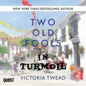 Two Old Fools in Turmoil – okładka audiobooka, autor Victoria Twead