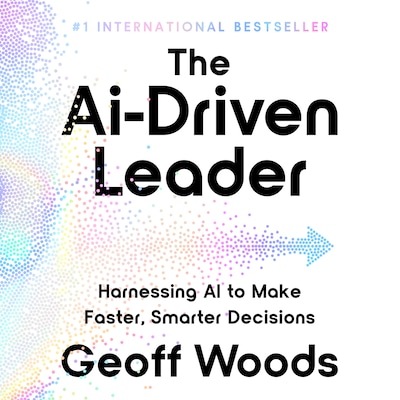 The Ai-Driven Leader – omslag van het luisterboek van Geoff Woods