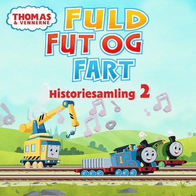Thomas og vennerne - Fuld fut og fart - Historiesamling 2 – omslag til lydbogen af Mattel