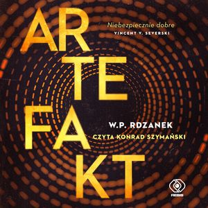 Artefakt. AI-gent. Mroczne kody. Tom 3 – okładka audiobooka, autor W.P. Rdzanek