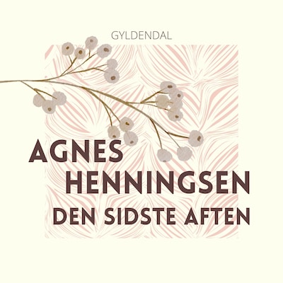 Den sidste aften – omslag til lydbogen af Agnes H Henningsen
