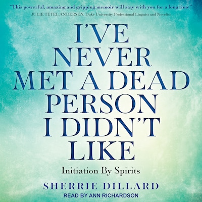 I've Never Met a Dead Person I Didn't Like – omslag til lydbogen af Sherrie Dillard