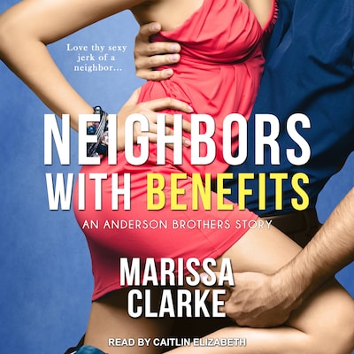 Neighbors With Benefits – omslag til lydbogen af Marissa Clarke