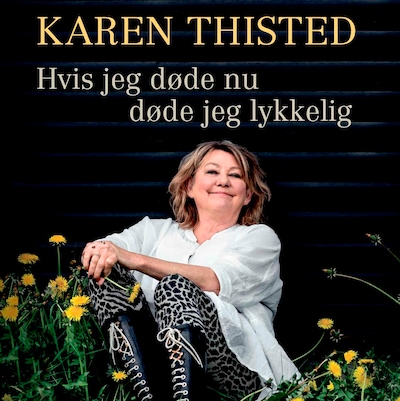 Hvis jeg døde nu døde jeg lykkelig – omslag til lydbogen af Karen Thisted