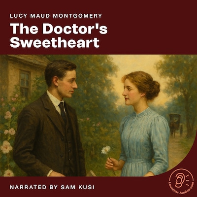 The Doctor's Sweetheart – omslag til lydbogen af L. M. Montgomery