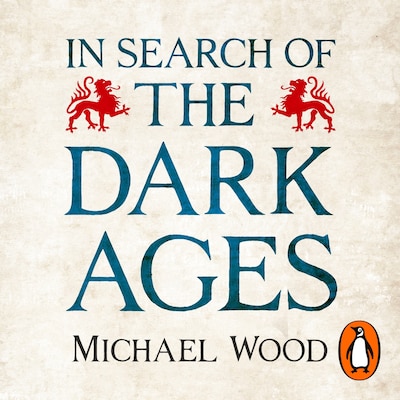 In Search of the Dark Ages – omslag til lydbogen af Michael Wood