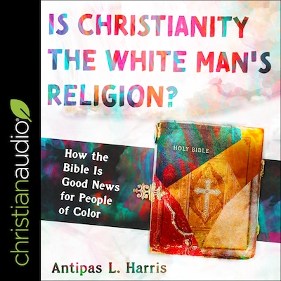 Is Christianity the White Man's Religion?